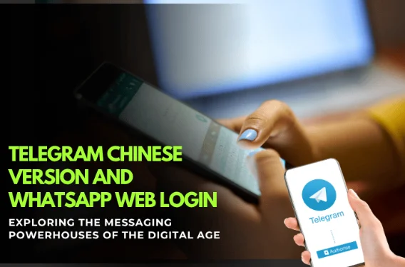 How WhatsApp Web Version Login and Telegram Chinese Support Modern Teamwork